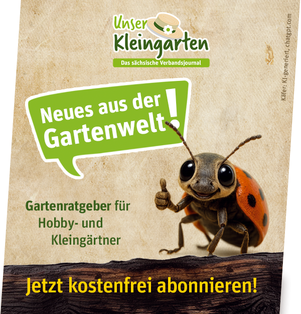 Neues aus der Gartenwelt Unser Kleingarten - Gartenratgeber für Hobby- und Kleingärtner