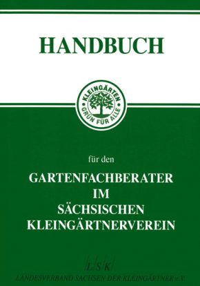 Handbuch für den Gartenfachberater im sächsichen Kleingärtnerverein