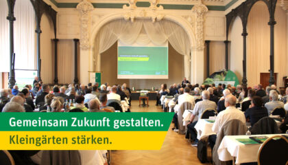 Gemeinsam Zukunft gestalten. Kleingärten stärken.