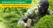 Sicherheit im Kleingarten